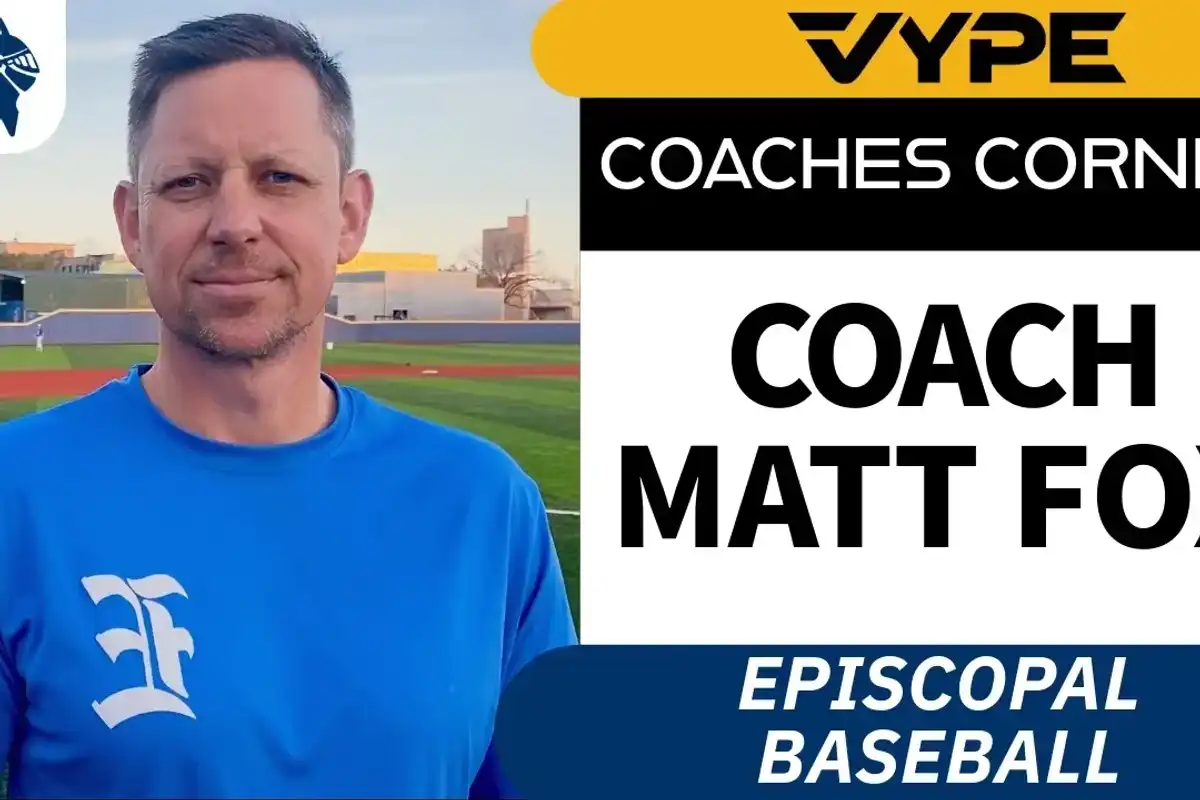 VYPE Coaches Corner: Episcopal Baseball Coach Matt Fox