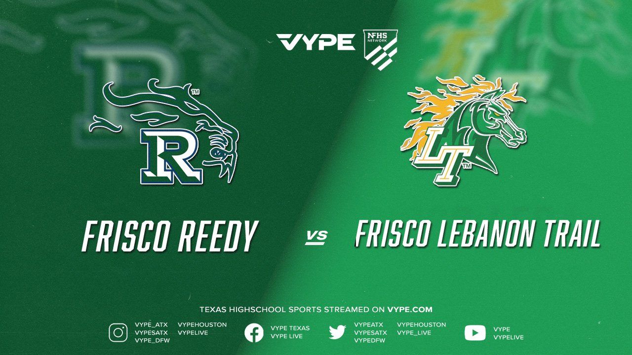 7:30PM | NFHS - 5A D1 Girls Soccer Bi-district: Frisco Reedy vs. Frisco Lebanon Trail