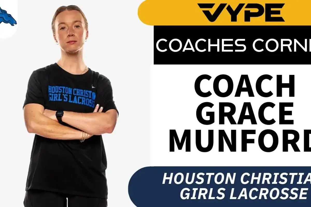 VYPE COACHES CORNER: Houston Christian Girls Lacrosse Coach Grace Munford