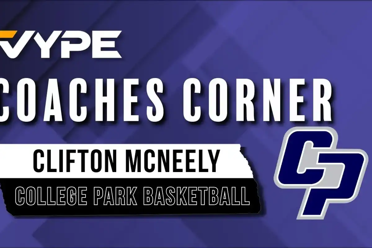 VYPE COACHES CORNER: College Park Basketball Coach Clifton McNeely
