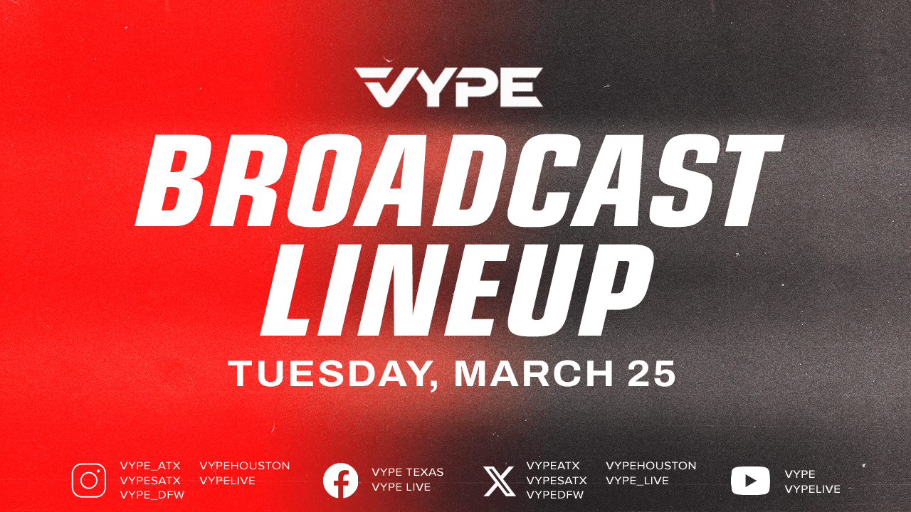 VYPE Live Lineup - Tuesday 3/25/25