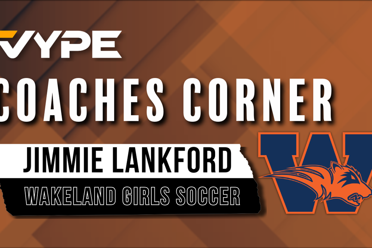 VYPE Coaches Corner: Wakeland Girls Soccer Coach Jimmie Lankford (5A-D2 State Preview)