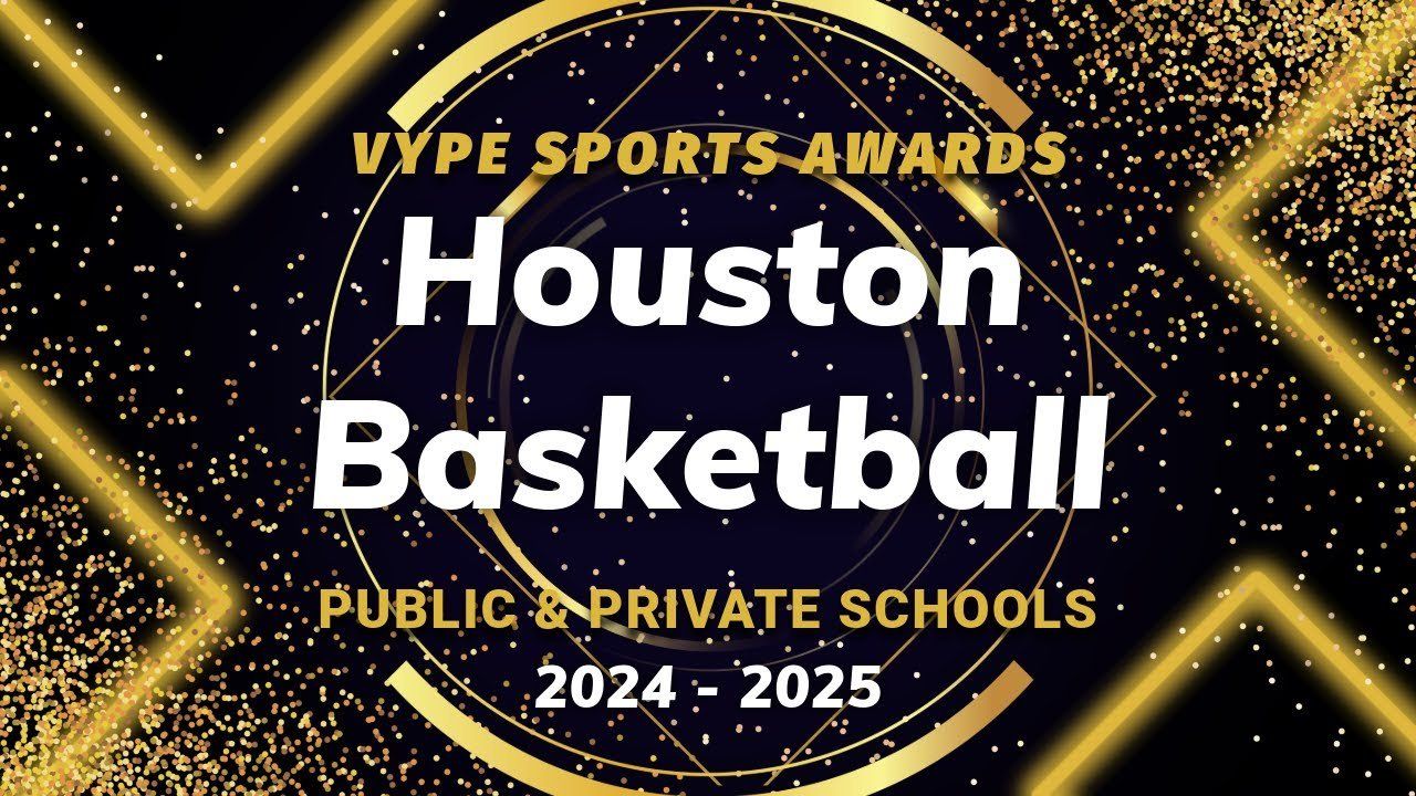 VYPE AWARDS: Public & Private School Boys Basketball by Houston Methodist Orthopedics & Sports Medicine
