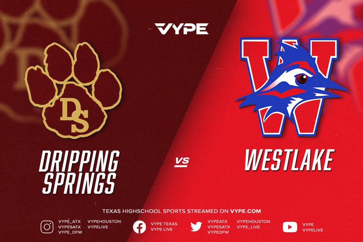 VYPE Live Series Spotlight: Dripping Springs vs. Westlake