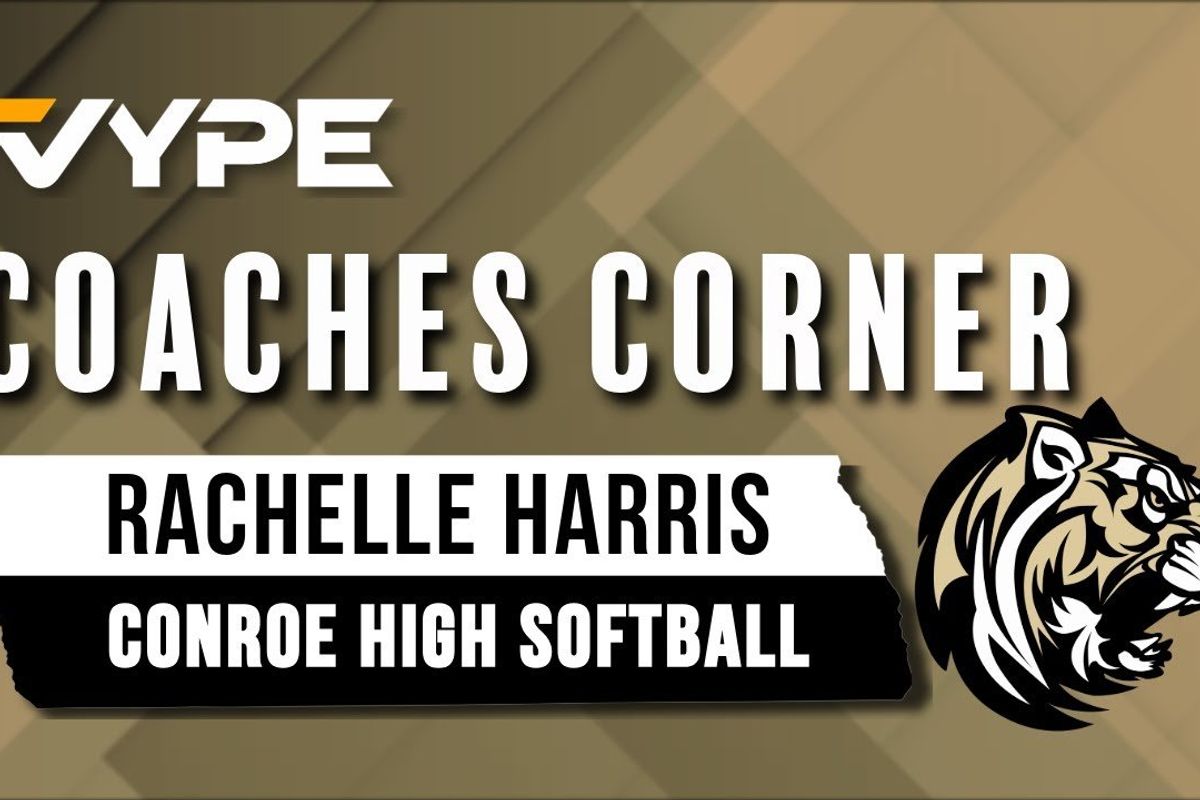 VYPE Coaches Corner: Conroe Softball Coach Rachelle Harris