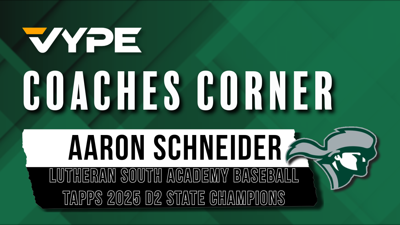 VYPE Coaches Corner: LSA Baseball Coach Aaron Schneider; 2025 TAPPS-D2 Champs