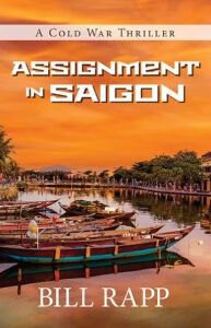 Bill Rapp’s Vietnam: A Different Kind of Cold War