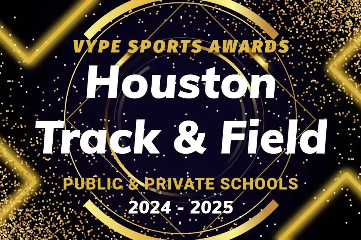 VYPE AWARDS: Public & Private School Boys and Girls Track by Houston Methodist Orthopedics & Sports Medicine
