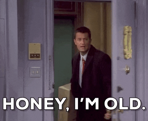 old, getting old, older, feeling old, old age