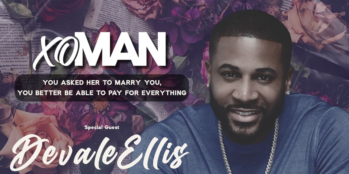 Devale Ellis on the xoMAN Podcast | Redefining Fatherhood & Marriage