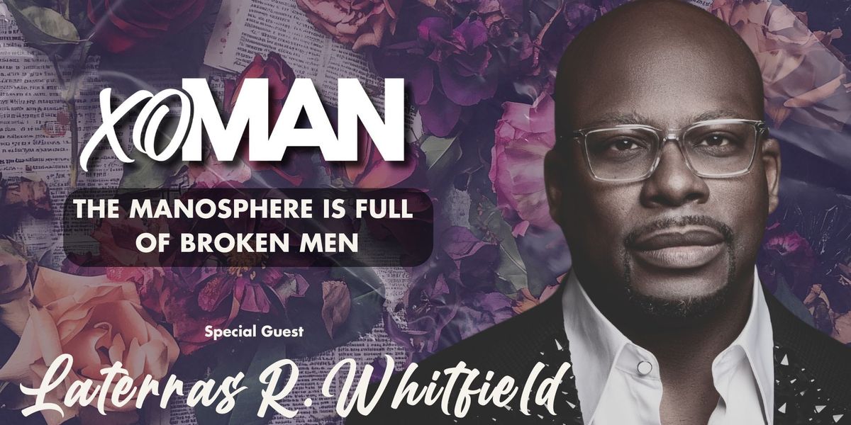 Laterras R. Whitfield On What He Wants In A 'Future Wifey' & Redefining Masculinity