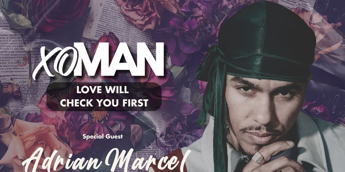 Adrian Marcel xoMAN Podcast