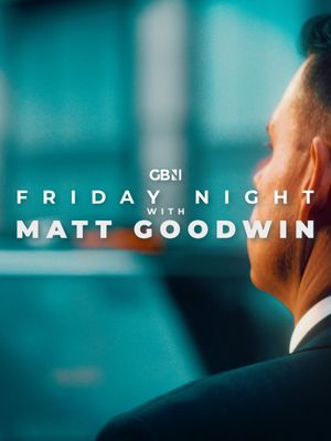 Friday Night with Matt Goodwin