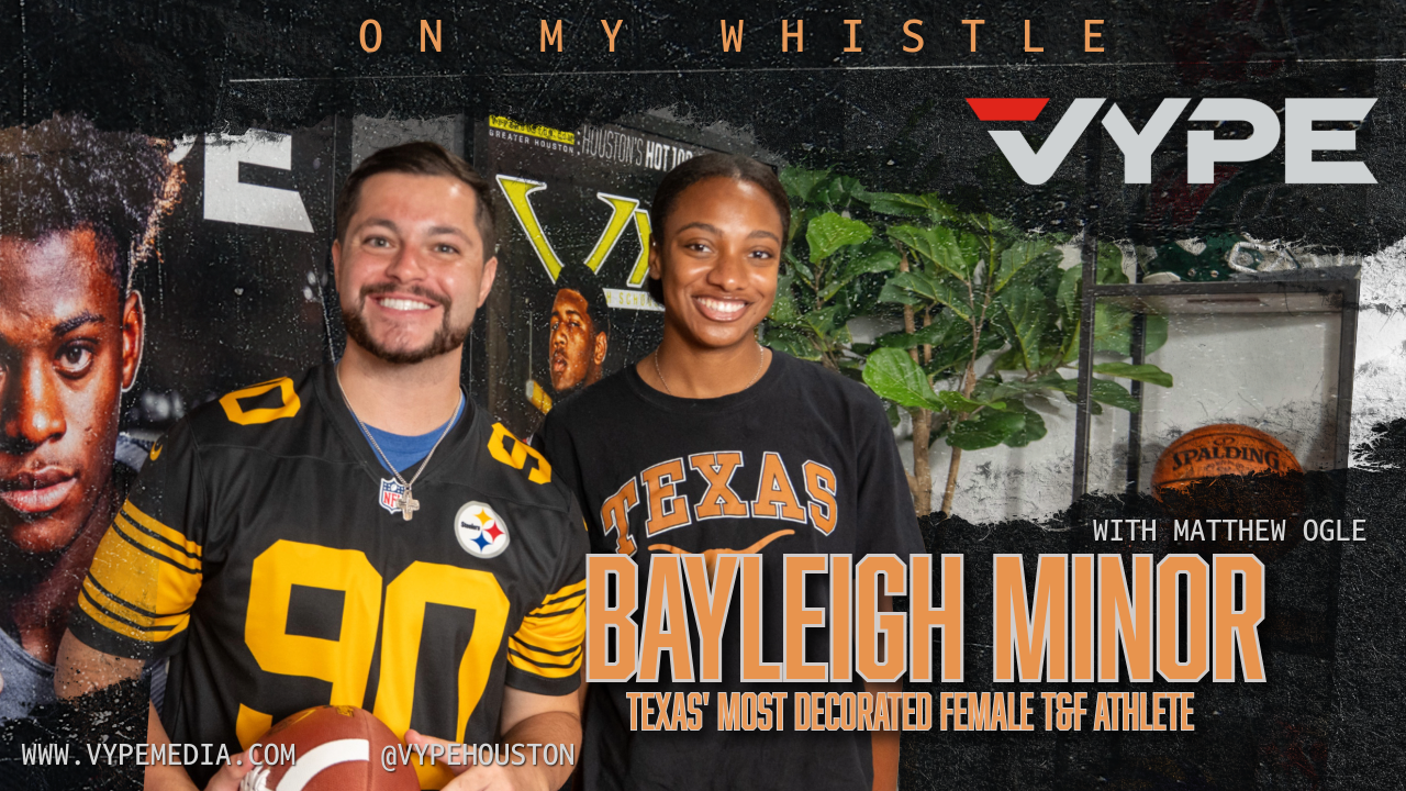 ON MY WHISTLE: FBCA Legend and future Texas Longhorn, Bayleigh Minor, joins the VYPE Podcast