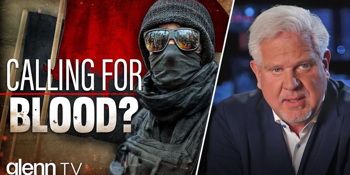 WARNING: Prepare for the Rise of Left-Wing Violence Glenn TV Ep 448