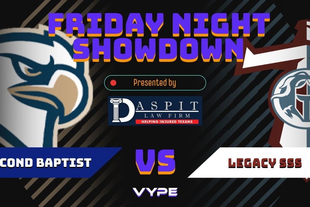 VYPE Friday Night Showdown Presented by Daspit Law Firm | Second Baptist vs Legacy SSS