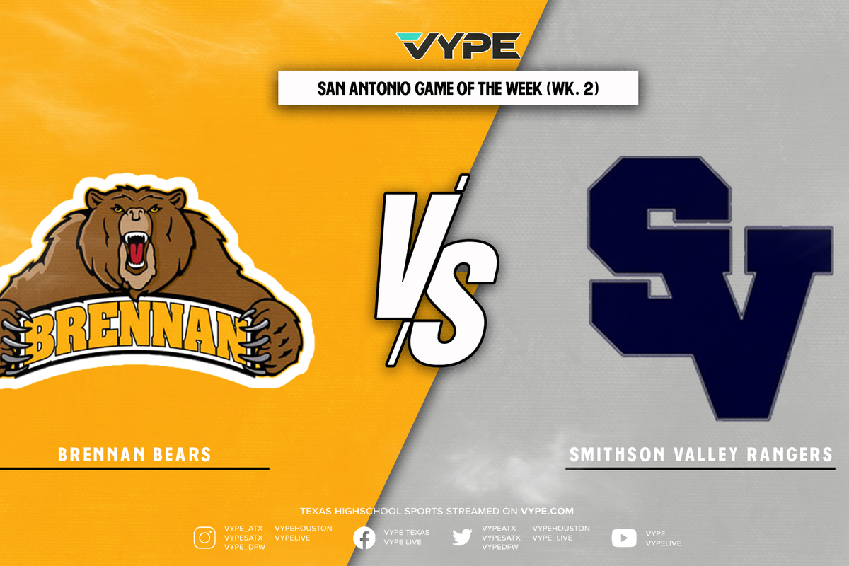 VYPE SATX Football Game of the Week Preview: Brennan vs. Smithson Valley (Week 2)