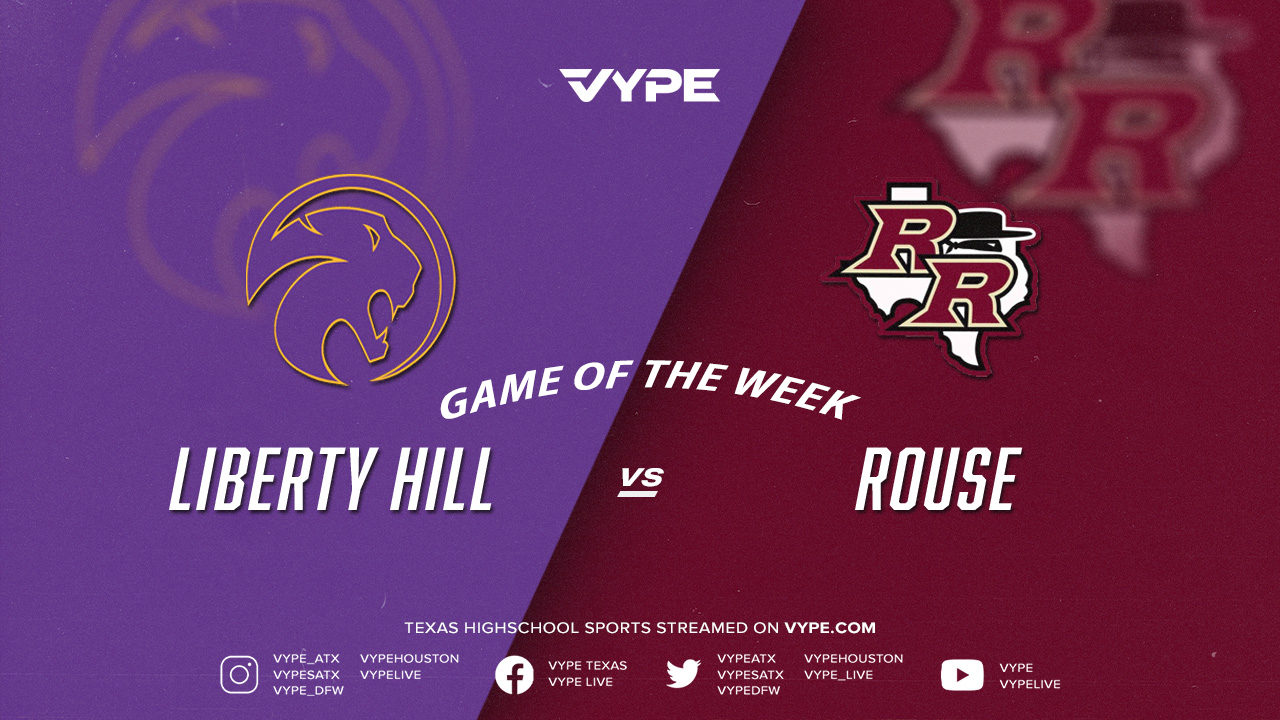 VYPE Central Texas Game of the Week Preview: Liberty Hill vs. Rouse