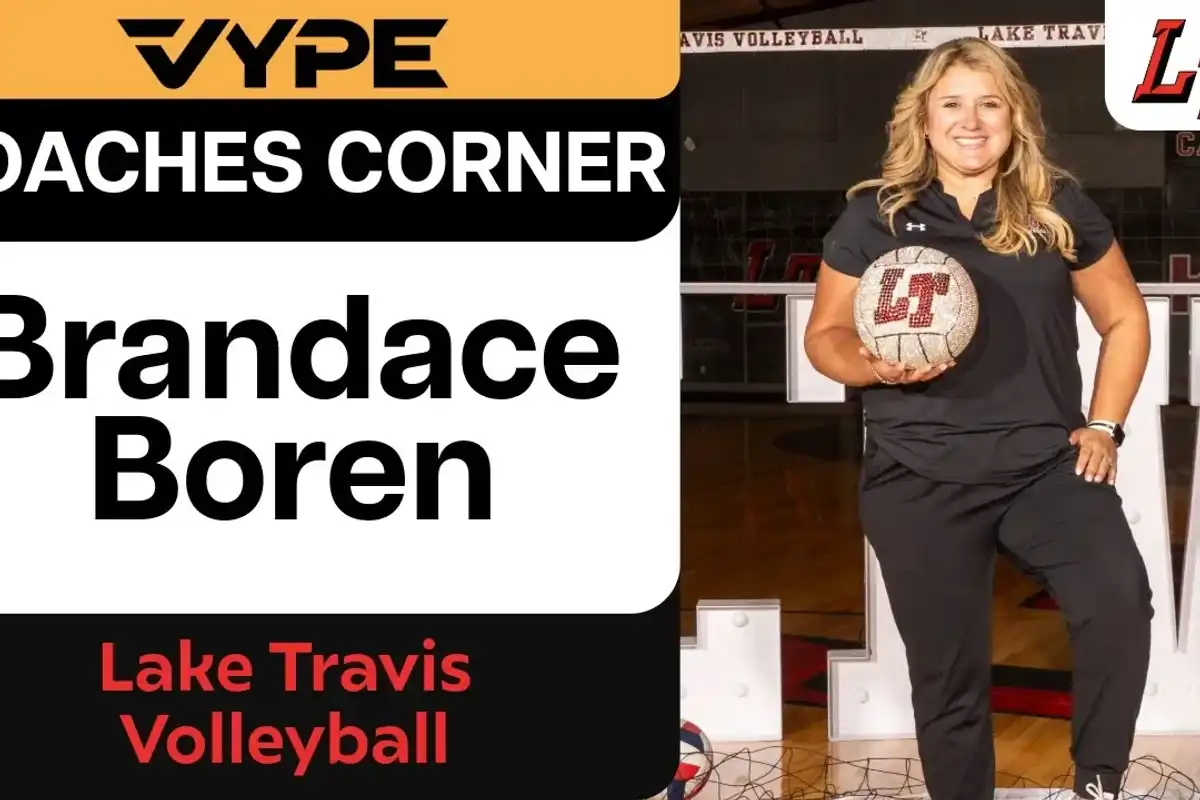 VYPE Coaches Corner | Lake Travis High School Volleyball Coach Bradance Boren