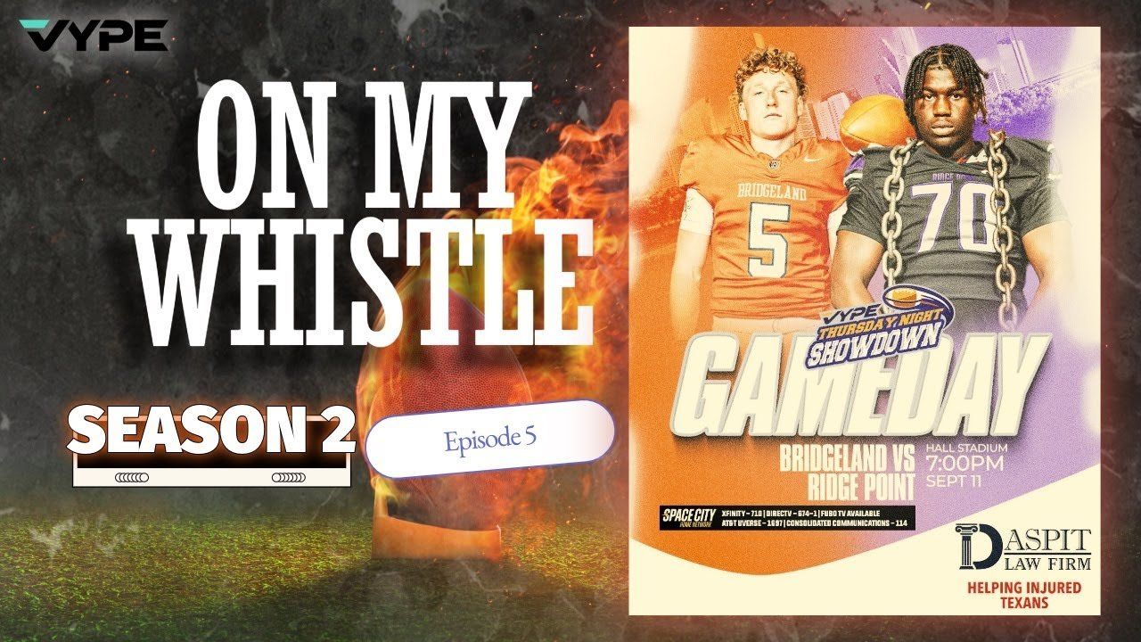 On My Whistle Podcast | TXHSFB Week 2 Recap, New VYPE Houston Rankings