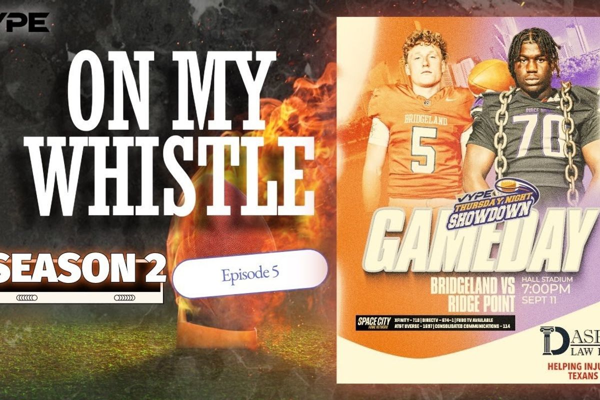 On My Whistle Podcast | TXHSFB Week 2 Recap, New VYPE Houston Rankings