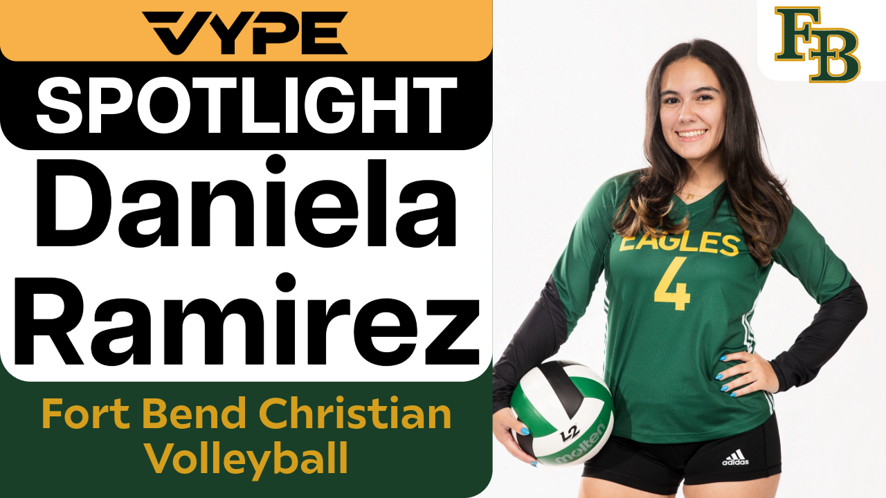 VYPE Spotlight: Daniela Ramirez of FBCA Volleyball // Powered by LOVB