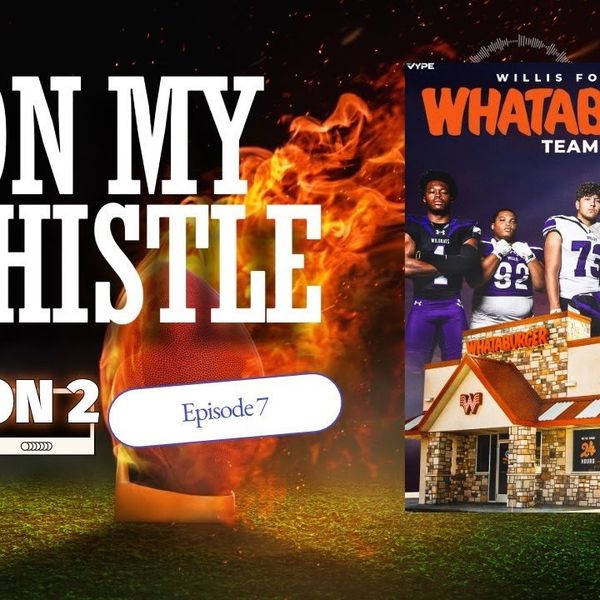 On My Whistle | TXHSFB Week 4 Recap, Top Upcoming Games In Week 5