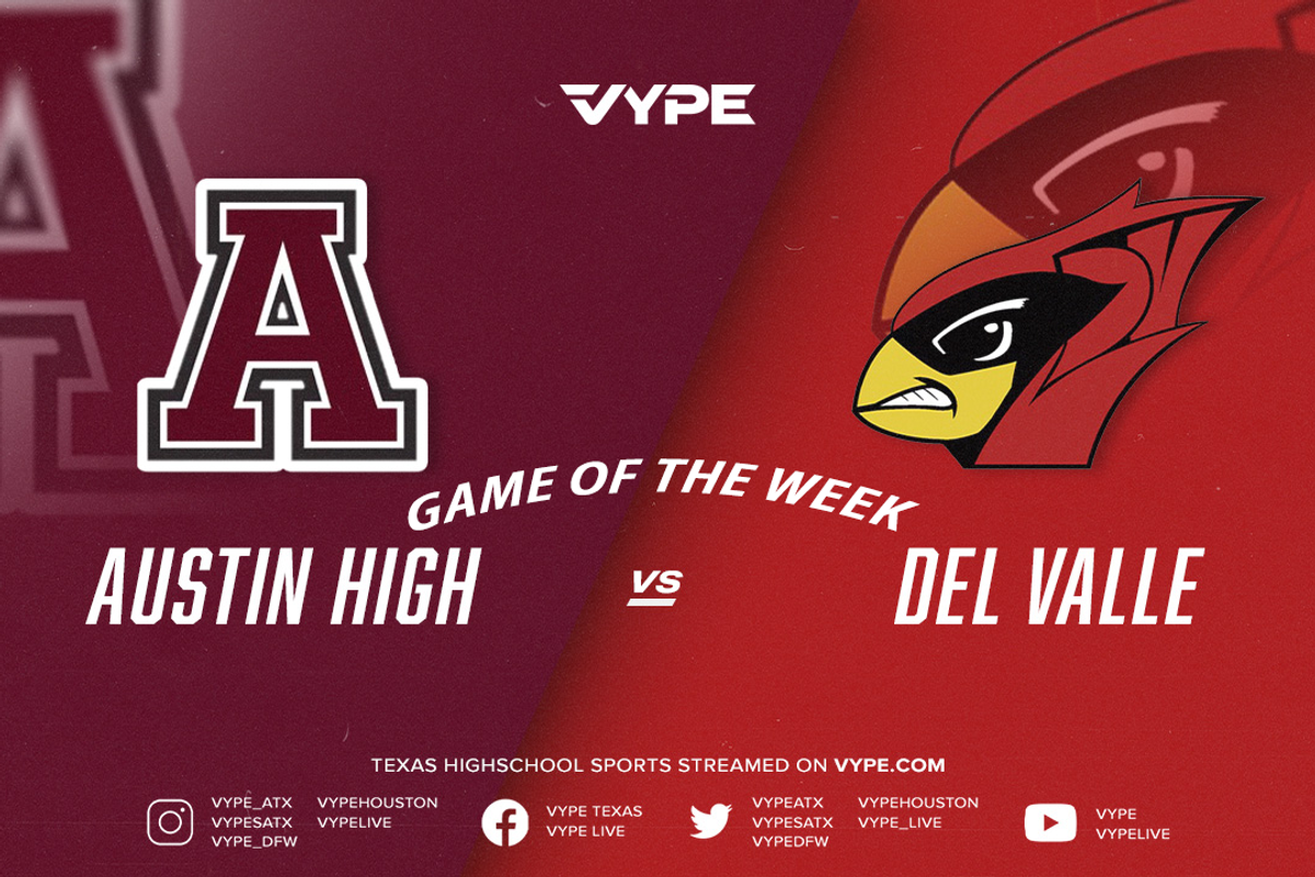 VYPE Central Texas Game of the Week Preview: Austin High vs. Del Valle