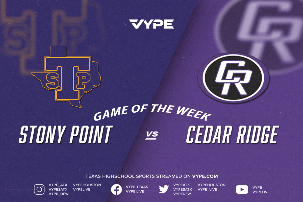 VYPE Central Texas Game of the Week Preview: Stony Point vs. Cedar Ridge