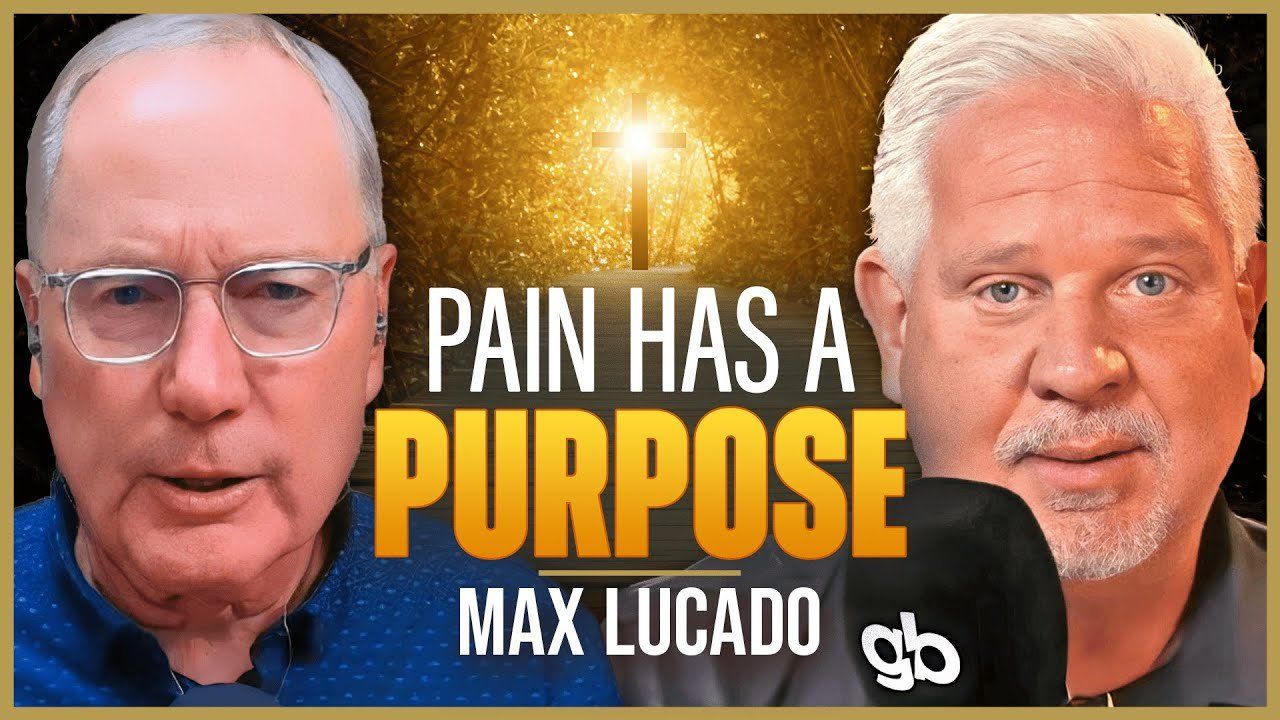 Max Lucado on Overcoming Grief in Dark Times | The Glenn Beck Podcast | Ep 266