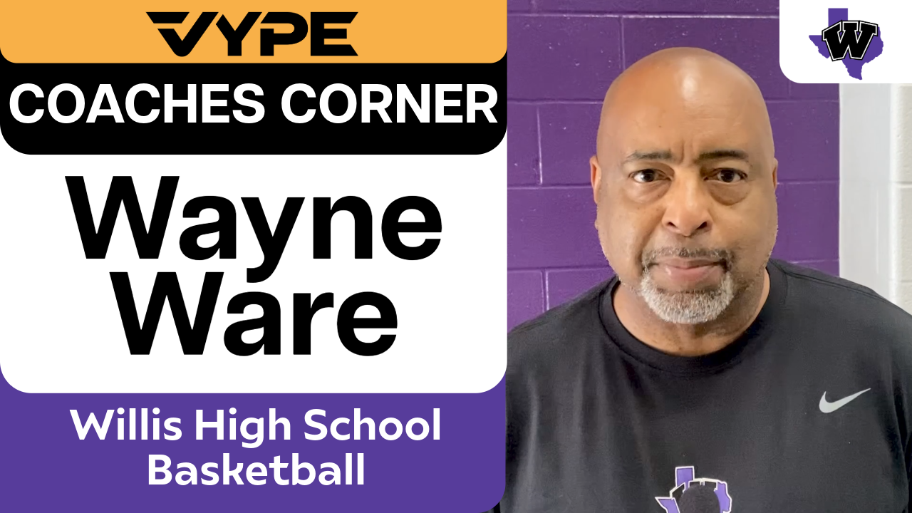 VYPE Coaches Corner: Willis Basketball Coach Wayne Ware (2025-26 Preview)