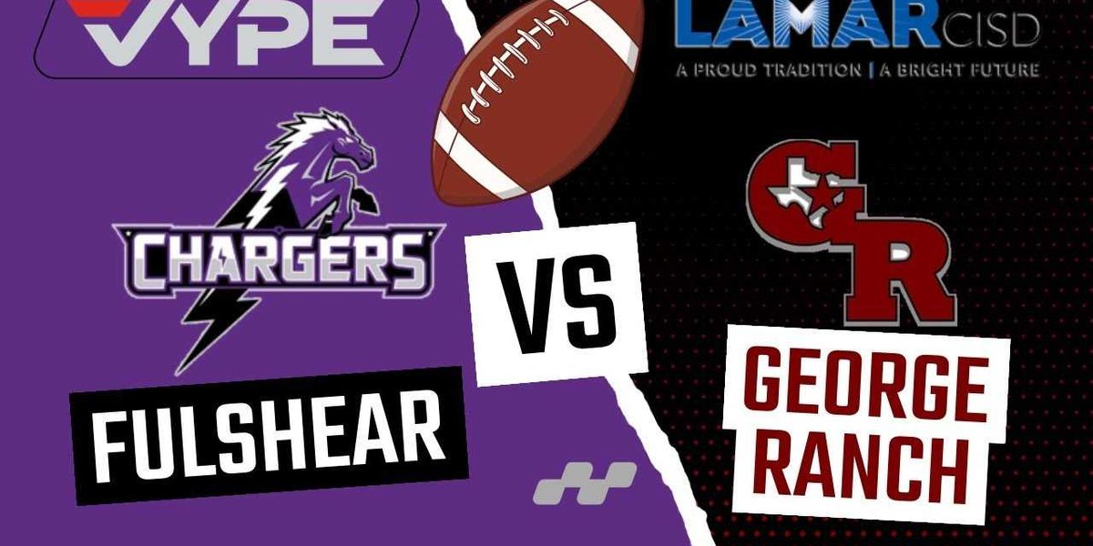 VYPE HIGHLIGHT | Fulshear Chargers vs George Ranch Longhorns Football ...