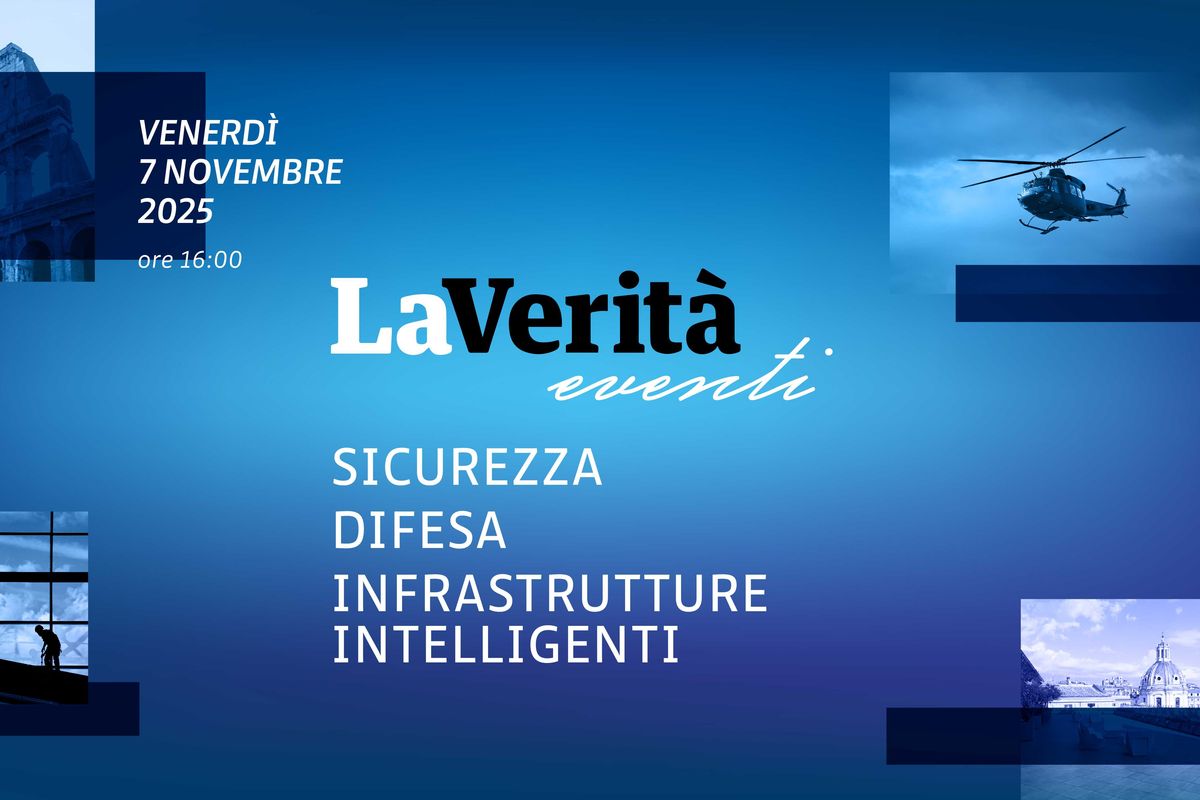 A Roma l’evento della «Verità» sulla sicurezza