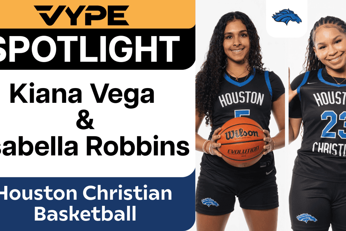 VYPE Spotlight: Kiana Vega & Isabella Robbins of Houston Christian Girls Basketball
