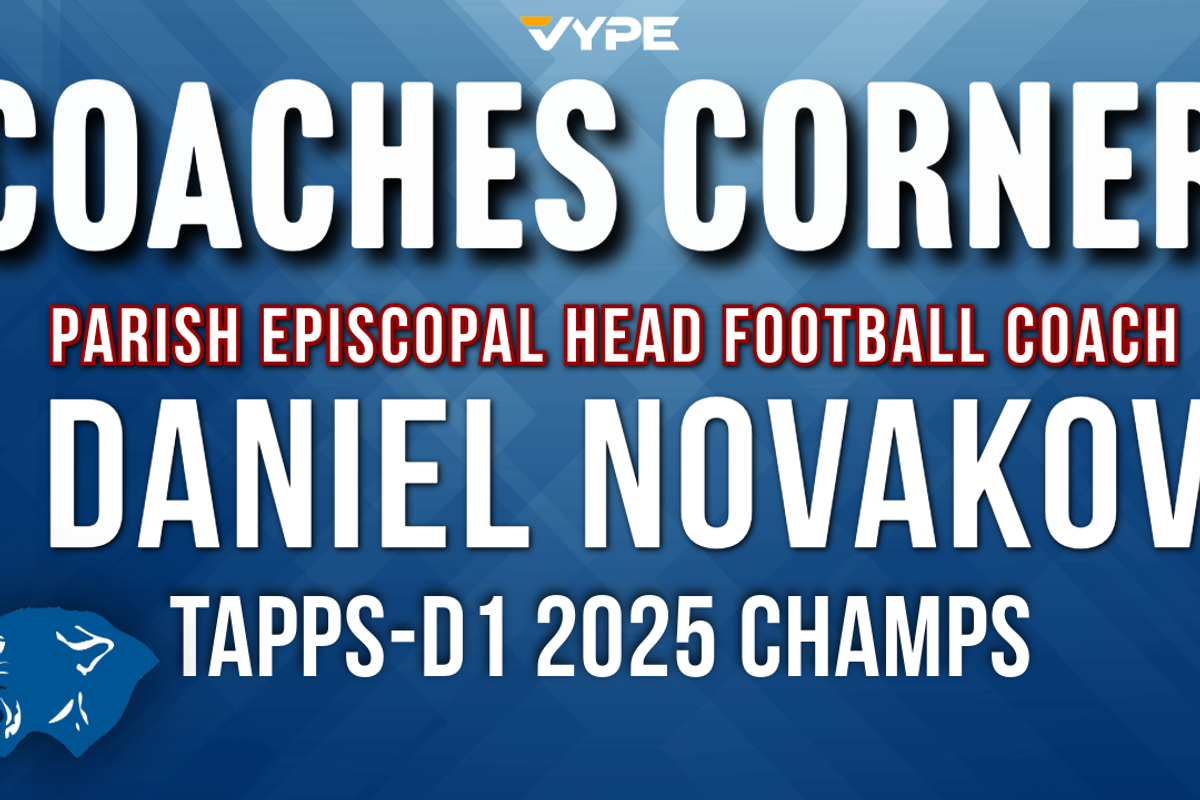 VYPE Coaches Corner: Parish Episcopal Football HC Daniel Novakov; TAPPS-D1 State Recap