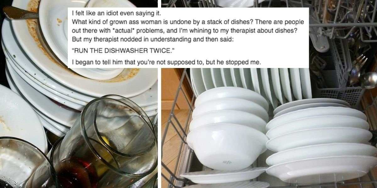 Woman shares her therapist’s life-changing mental health advice: ‘Run the dishwasher twice’