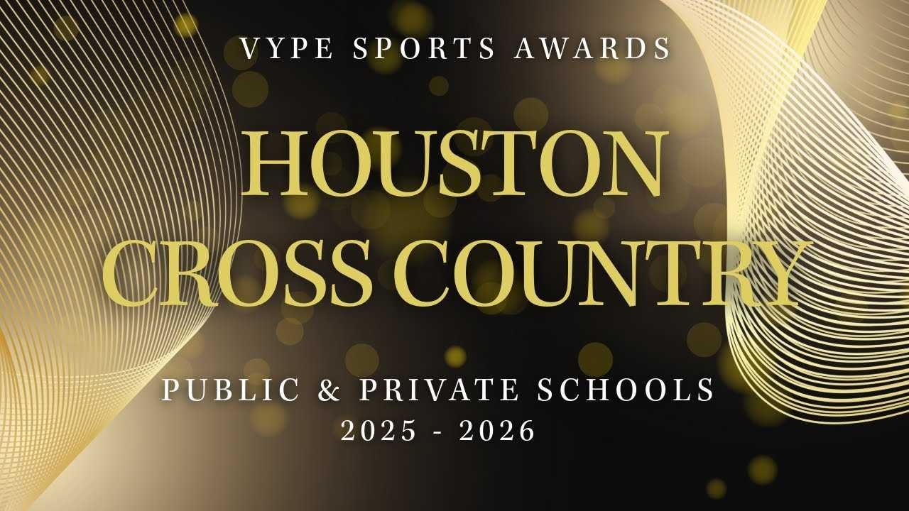 VYPE AWARDS: Public & Private School Boys and Girls Cross Country by Houston Methodist Orthopedics & Sports Medicine