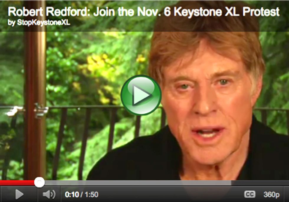 Robert Redford Urges You to Join the Keystone XL Protest