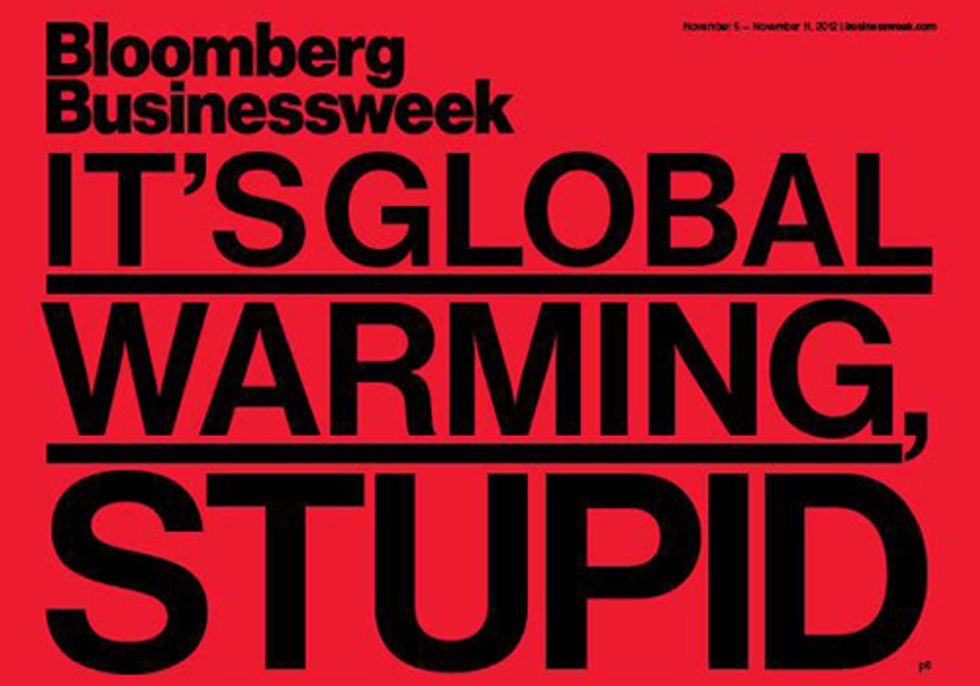 Bloomberg Businessweek: ‘It’s Global Warming, Stupid’
