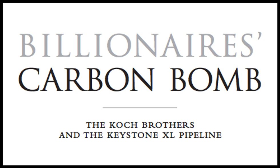 New Report Reveals Koch Brothers Could Make $100B Profit if Keystone XL Pipeline is Built