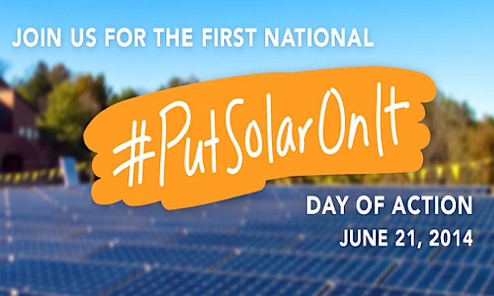 National Day of Action: We #PutSolarOnIt, You Should Too!