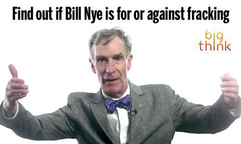Hey Bill Nye, Are You For or Against Fracking?