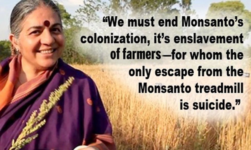 Vandana Shiva: 'We Must End Monsanto's Colonization, Its Enslavement of Farmers'