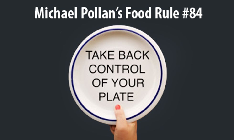 Michael Pollan's New Food Rule: Take Control of Your Plate