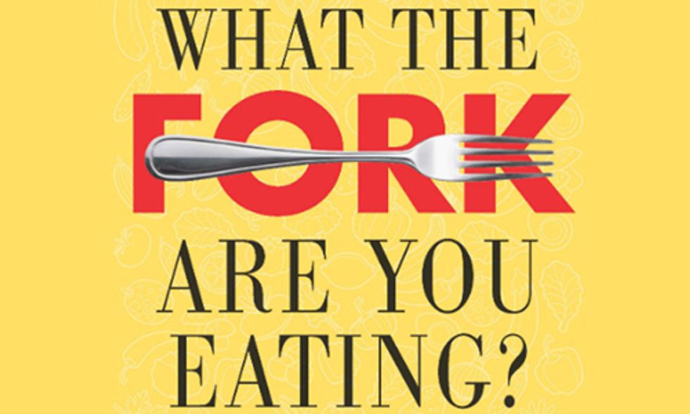 What the Fork Are You Eating?
