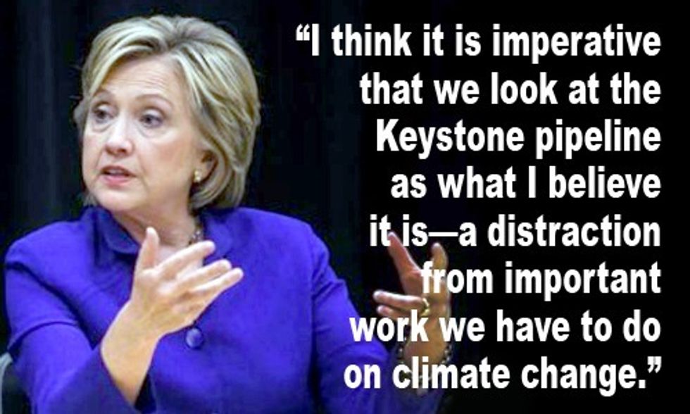 Hillary Clinton Breaks Keystone XL Silence, Announces Her Opposition to the Pipeline