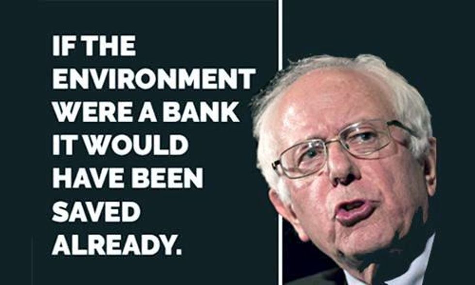 Bernie Sanders: 'If the Environment Were a Bank, It Would Have Already Been Bailed Out'