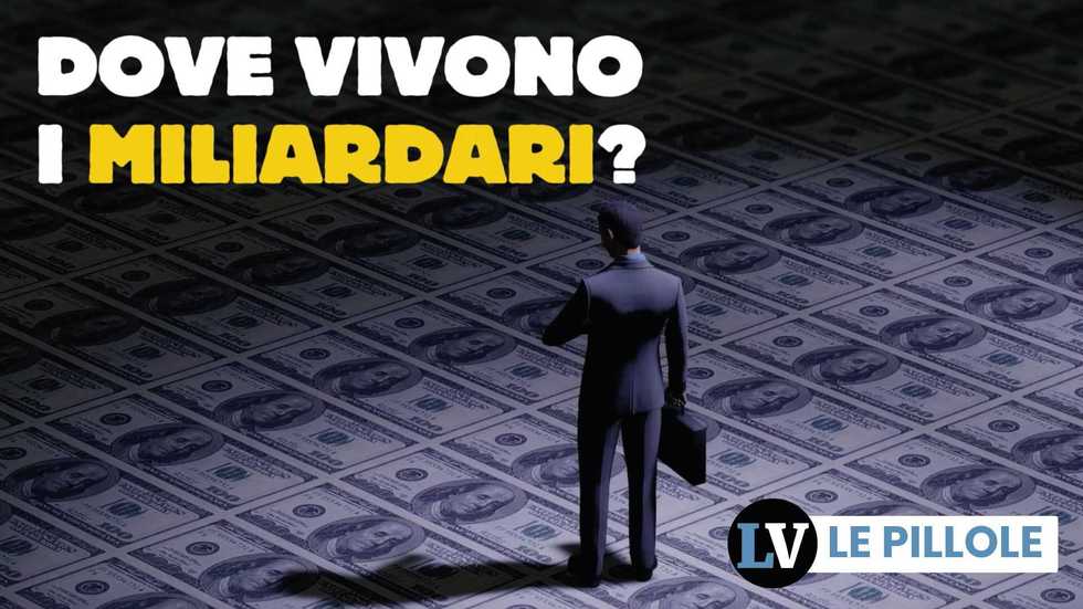 Dove vivono i miliardari