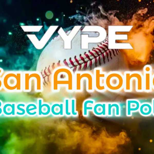 VYPE San Antonio 2026 Preseason Baseball Player of the Year Fan Poll