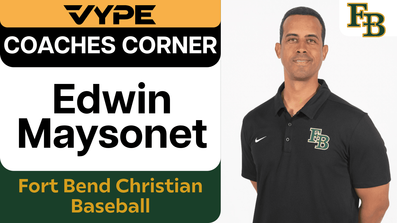 VYPE Coaches Corner: Fort Bend Christian Academy Baseball Coach Edwin Maysonet